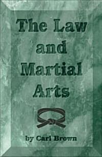 The Law and Martial Arts (Paperback)