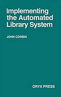Implementing the Automated Library System (Hardcover)