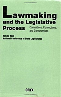 Lawmaking and the Legislative Process: Committees, Connections, and Compromises (Paperback)