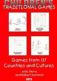 Childrens Traditional Games: Games from 137 Countries and Cultures (Paperback)