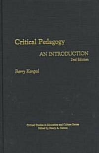 Critical Pedagogy: An Introduction, 2nd Edition (Hardcover, 2)