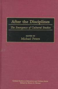 After the disciplines : the emergence of cultural studies