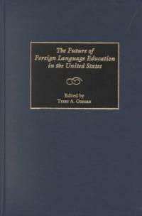 The future of foreign language education in the United States
