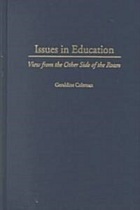 Issues in Education: View from the Other Side of the Room (Hardcover)