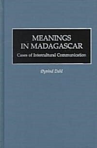 Meanings in Madagascar: Cases of Intercultural Communication (Hardcover)