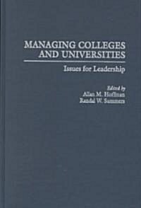 Managing Colleges and Universities: Issues for Leadership (Hardcover)