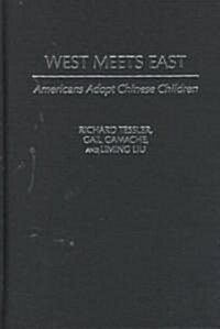 West Meets East: Americans Adopt Chinese Children (Hardcover)