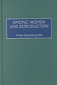 Hmong Women and Reproduction (Hardcover)