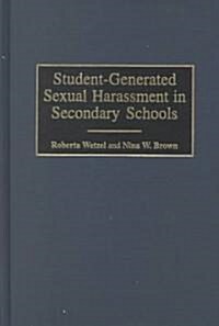 Student-Generated Sexual Harassment in Secondary Schools (Hardcover)