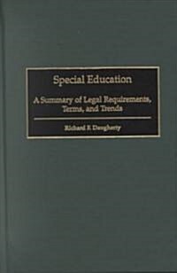 Special Education: A Summary of Legal Requirements, Terms, and Trends (Hardcover)