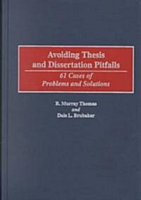 Avoiding Thesis and Dissertation Pitfalls: 61 Cases of Problems and Solutions (Hardcover)