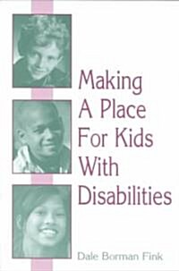 Making a Place for Kids With Disabilities (Paperback)