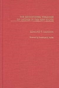 The Educational Welcome of Latinos in the New South (Hardcover)