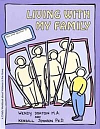 Grow: Living with My Family: A Childs Workbook about Violence in the Home (Paperback, Workbook)