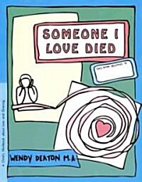 Grow: Someone I Loved Died: A Childs Workbook about Loss and Grieving (Paperback)