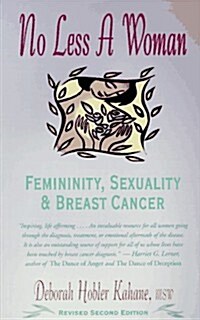 No Less a Woman: Femininity, Sexuality, and Breast Cancer (Paperback, 2, Revised)