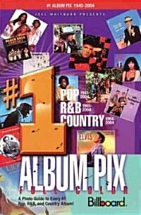 Joel Whitburn Presents #1 Album Pix: A Photo Guide to Every #1 Pop, R&B, and Country Album! (Paperback)