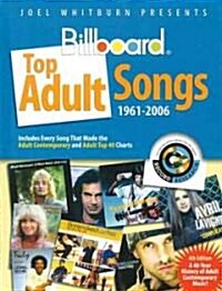 Joel Whitburn Presents Billboard Top Adult Songs 1961-2006 (Hardcover)