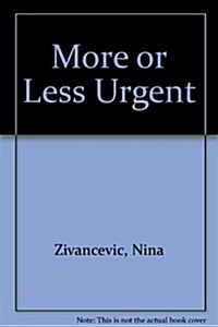 More or Less Urgent (Paperback)