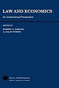 Law and Economics: An Institutional Perspective (Hardcover, 1981)