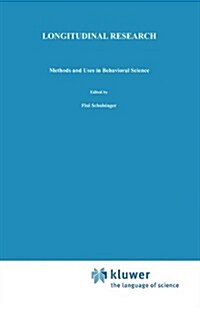 Longitudinal Research: Methods and Uses in Behavioral Science (Hardcover, 1981)