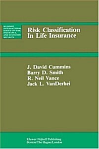 Risk Classification in Life Insurance (Hardcover)