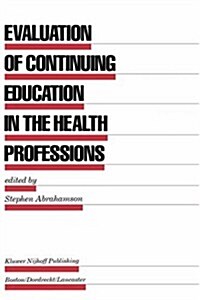 Evaluation of Continuing Education in the Health Professions (Hardcover)
