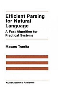 Efficient Parsing for Natural Language: A Fast Algorithm for Practical Systems (Hardcover, 1986)