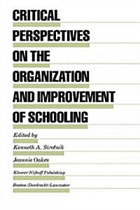 Critical Perspectives on the Organization and Improvement of Schooling (Hardcover)