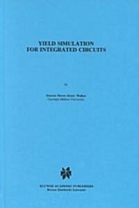 Yield Simulation for Integrated Circuits (Hardcover)