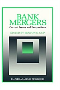 Bank Mergers: Current Issues and Perspectives (Hardcover, 1989)