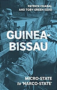 Guinea-Bissau : Micro-State to Narco-State (Paperback)