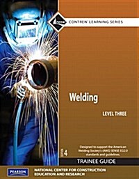 Welding Level 3 Trainee Guide, Paperback, Plus Nccerconnect with Etext (Hardcover, 4)