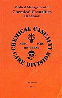 Medical Management of Chemical Casualties Handbook (Paperback, 5)