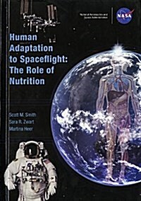 Human Adaptation to Spaceflight: The Role of Nutrition (Hardcover)