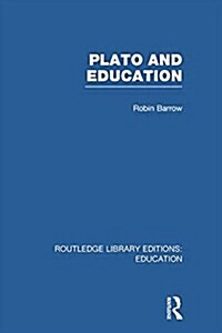 Plato and Education (RLE Edu K) (Paperback)