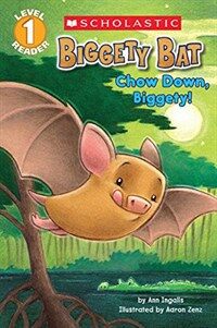 Biggety Bat: Chow Down, Biggety! (Scholastic Reader, Level 1) (Paperback)