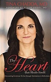 The Heart That Heals Itself: Discovering Emotional Richess Through Meditations & Reflections (Paperback)