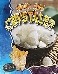 What Are Crystals? (Paperback)