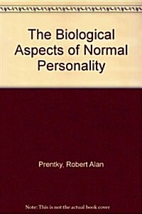 The Biological Aspects of Normal Personality (Hardcover)