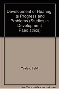 The Development of Hearing: Its Progress and Problems (Hardcover)