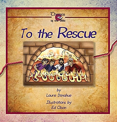 To the Rescue: A Book about Gods Rescue (Hardcover)