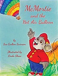 McMortie and the Hot Air Balloon (Paperback)