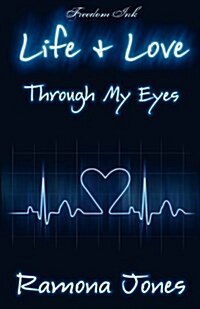 Life & Love Through My Eyes (Paperback)