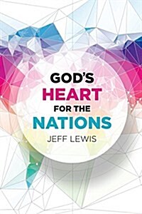 Gods Heart for the Nations (Paperback)