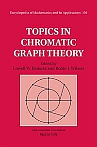 Topics in Chromatic Graph Theory (Hardcover)