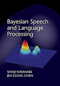 Bayesian Speech and Language Processing (Hardcover)