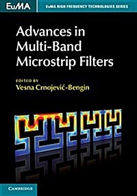 Advances in Multi-Band Microstrip Filters (Hardcover)