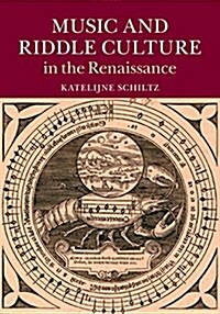 Music and Riddle Culture in the Renaissance (Hardcover)