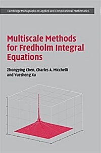 Multiscale Methods for Fredholm Integral Equations (Hardcover)